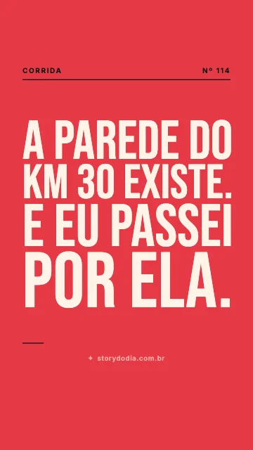 A parede do km 30 existe. E eu passei por ela.
