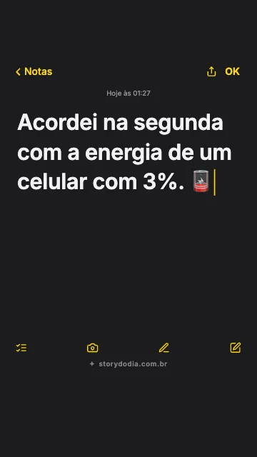 Acordei na segunda com a energia de um celular com 3%. 🪫