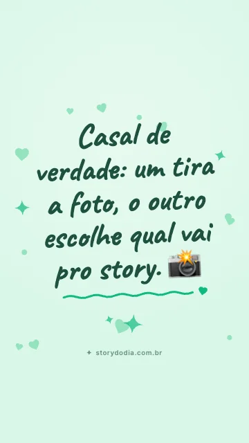 Casal de verdade: um tira a foto, o outro escolhe qual vai pro story. 📸