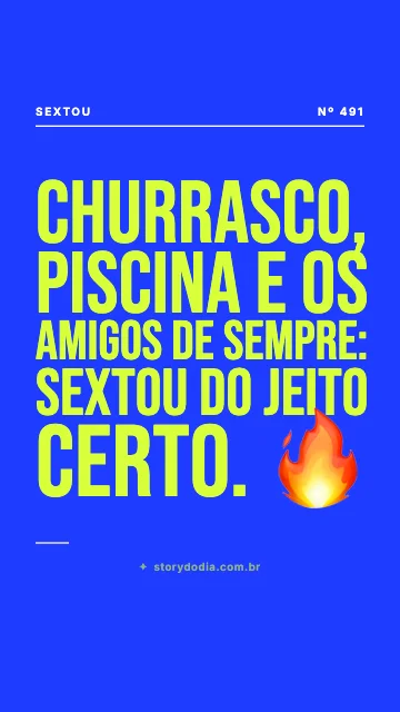 Churrasco, piscina e os amigos de sempre: sextou do jeito certo. 🔥