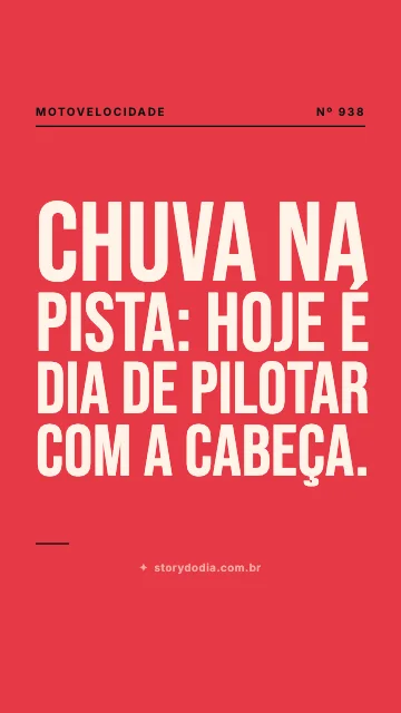 Chuva na pista: hoje é dia de pilotar com a cabeça.
