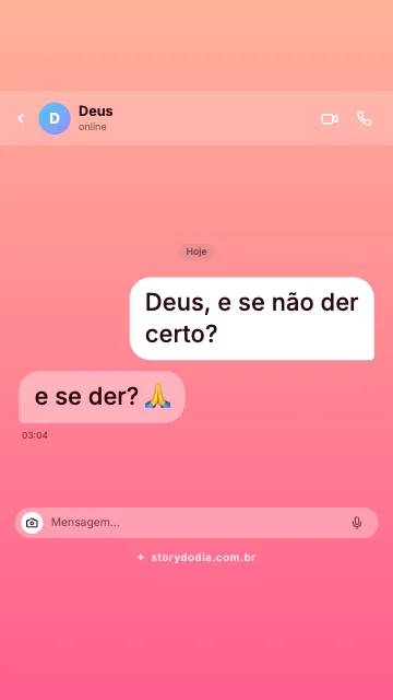 Eu: Deus, e se não der certo?
Deus: e se der? 🙏