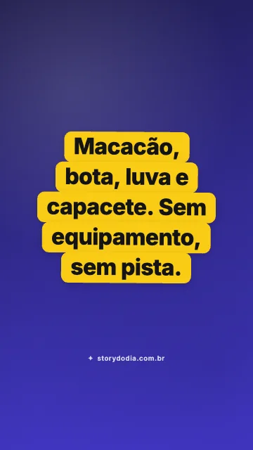 Macacão, bota, luva e capacete. Sem equipamento, sem pista.