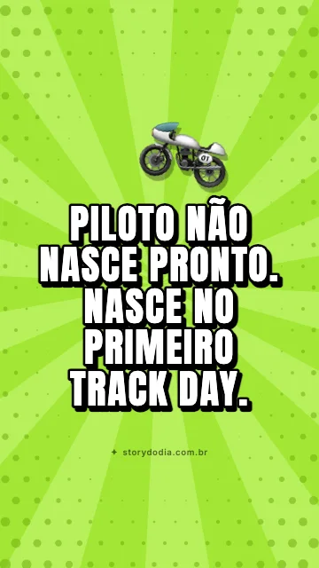 Piloto não nasce pronto. Nasce no primeiro track day.
