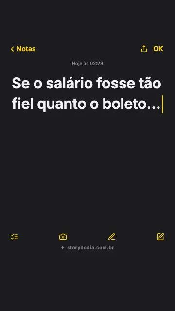 Se o salário fosse tão fiel quanto o boleto…