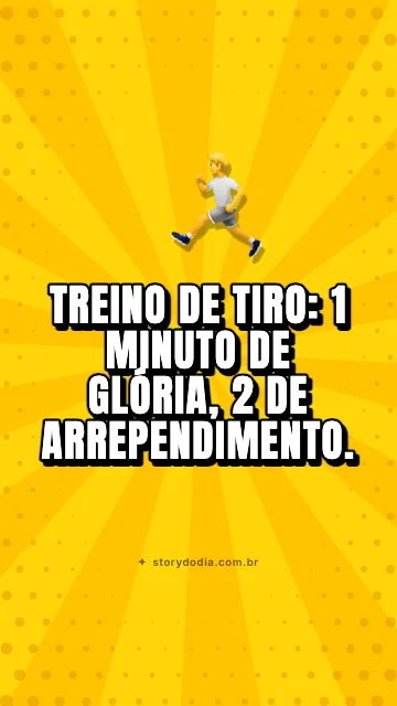 Treino de tiro: 1 minuto de glória, 2 de arrependimento.