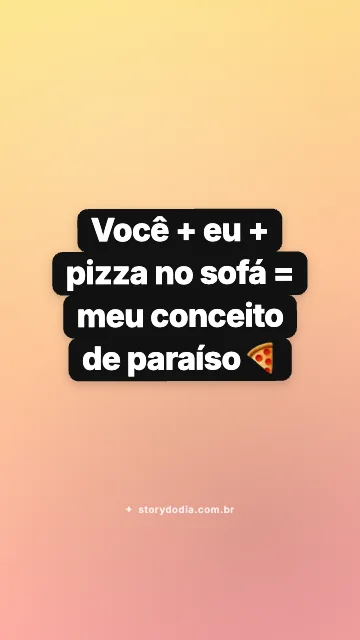 Você + eu + pizza no sofá = meu conceito de paraíso 🍕